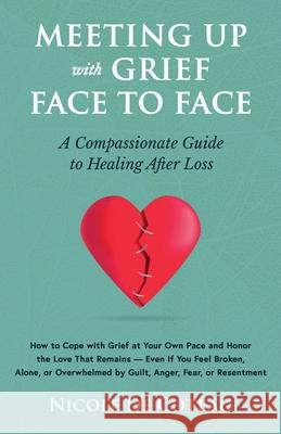 Meeting Up with Grief Face To Face Nicole de Coteau 9789769777118 Nicole de Coteau