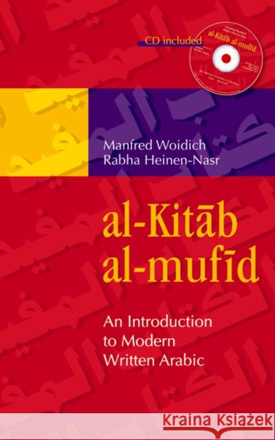 Al-Kitab Al-Mufid: An Introduction to Modern Written Arabic [With CD (Audio)] Woidich, Manfred 9789774164460