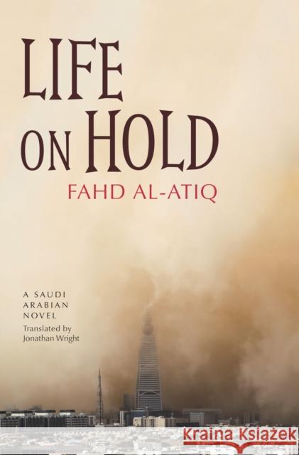 Life on Hold Al-Atiq, Fahd 9789774165665