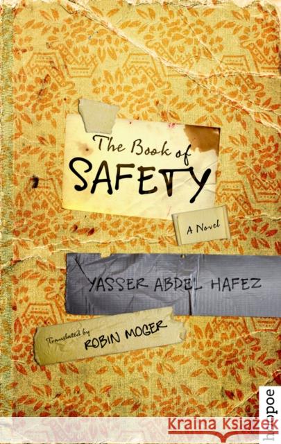 The Book of Safety Abdel Hafez, Yasser 9789774168215 American University in Cairo Press