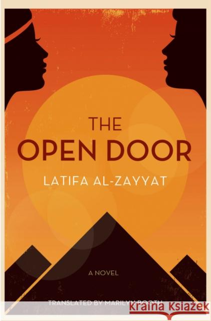 The Open Door: A Novel Latifa al-Zayyat 9789774168277 American University in Cairo Press