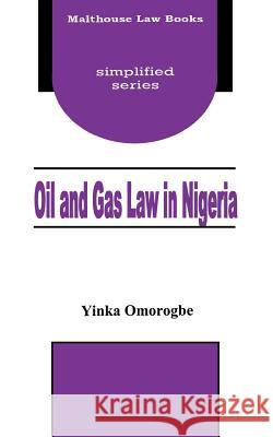 Oil and Gas Law in Nigeria Yinka Omorogbe 9789780231330