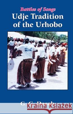Battles of Songs: Udje Tradition of the Urhobo G. G. Darah 9789780231583 Malthouse Press Ltd,Nigeria