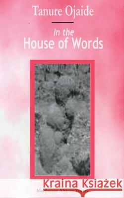 In the House of Words Tanure Ojaide 9789780231989