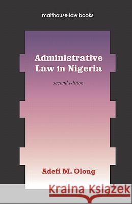 Administrative Law in Nigeria: An Introduction Olong Adefi 9789780232283 Malthouse Press Ltd,Nigeria