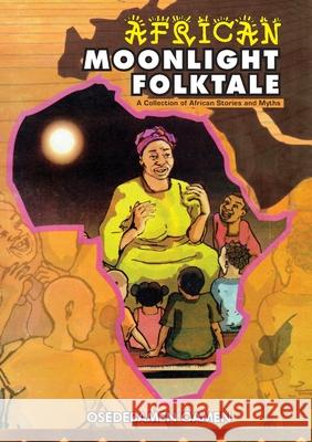 African Moonlight folktale Osedebamen Oamen 9789780652845 Forthspring Publisher