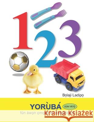 123 Yoruba Bolaji Ladipo 9789780778163 Lal Press