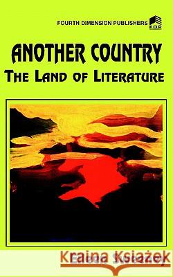 Another Country: The Land of Literature E. Sweeney 9789781560729
