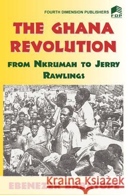 The Ghana Revolution E Babatope 9789781562105 