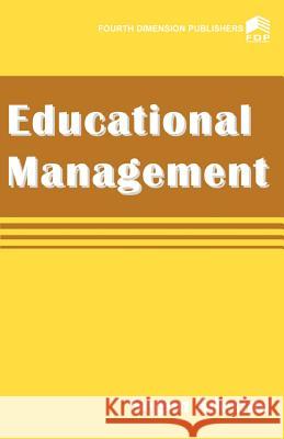 Educational Management Segun Adesina, S Adesina 9789781563409 Fourth Dimension Publishing Company