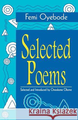 Selected Poems Femi Oyebode 9789782081797 Kraftgriots
