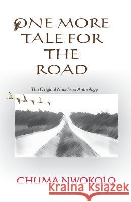 One More Tale for the Road Chuma Nwokolo 9789782190185 Gwandustan