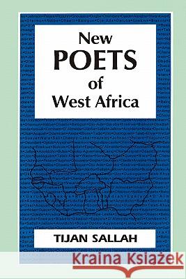 New Poets of West Africa Tijan M. Sallah 9789782601988 Malthouse Press Ltd,Nigeria