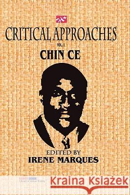 Critical Approaches Vol.1 : The Works of Chin Ce Irene Marques 9789783503540