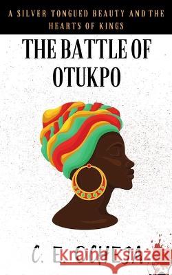 The Battle Of Otukpo C E Ocheja 9789783746695 Publishplug
