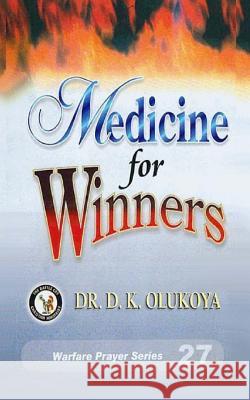 Medicine for Winners Dr D. K. Olukoya 9789783823365 Battle Cry Christian Ministries