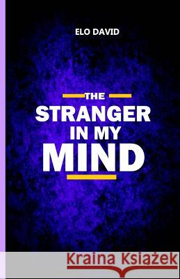 The Stranger in My Mind David Elo 9789784101097 David ELO
