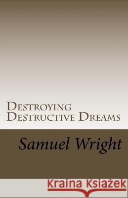 Destroying Destructive Dreams Samuel Abiodun Wright 9789785015133