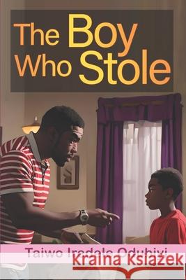 The Boy Who Stole Taiwo Iredele Odubiyi 9789785027617 Tender Heartslink Series