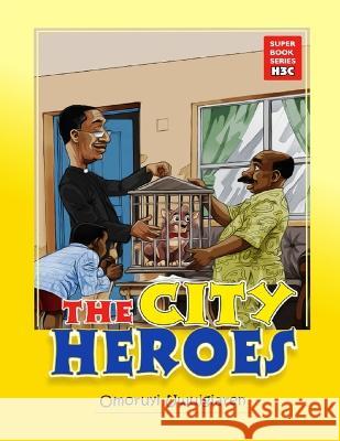 The City Heroes Omoruyi Uwuigiaren 9789785049404 Human Change Communications Company