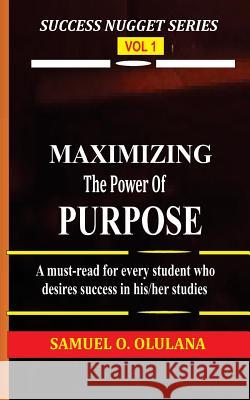 Maximizing the Power of Purpose Samuel O 9789785066234