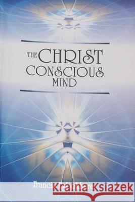 The Christ Conscious Mind Francis Egbokhare 9789785079357