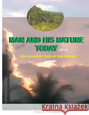 Man and His Nature Today Enyi L. Nwankwo 9789785132441