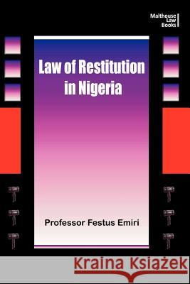 The Law of Restitution in Nigeria Festus Emiri 9789785157833 Malthouse Press