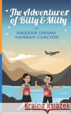 The Adventures of Billy and Milly Hannah Carlyon Aniekan Umana 9789785310733