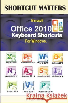 Microsoft Office 2010 Keyboard Shortcuts For Windows Books, U. C. 9789785457421 U. C-Abel Books