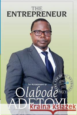 The Entrepreneur: An Autobiography of Prince Olabode Adetoyi Olabode Adetoyi 9789785598698