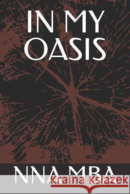 In My Oasis Nna Mba 9789785677089 Nna MBA