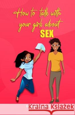 How To Talk With Your Girls About Sex Essienanwan Irene Bangwell 9789785709124 Handz and Mindz