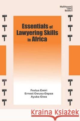 Essentials of Lawyering Skills in Africa Oghenemaro Festus Emiri Ernest Owusu-Dapaa Ayuba Giwa 9789785764352