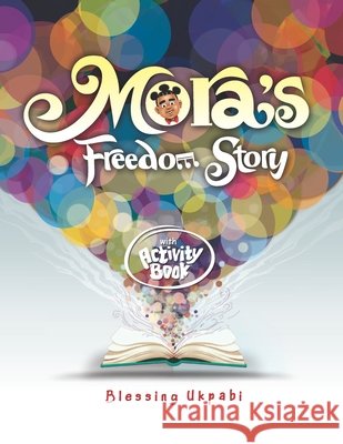Mora's Freedom Story Blessing Ukpabi 9789785850802