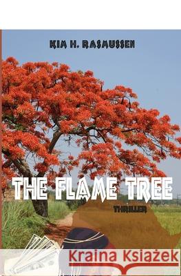 The Flame Tree Kim H. Rasmussen 9789785950878 Safari Books Ltd