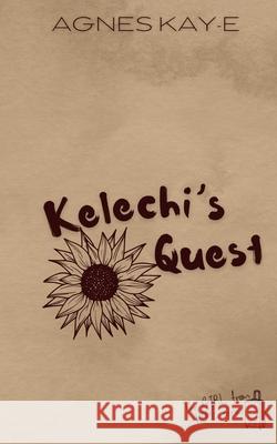 Kelechi's Quest Agnes Kay-E 9789786100265