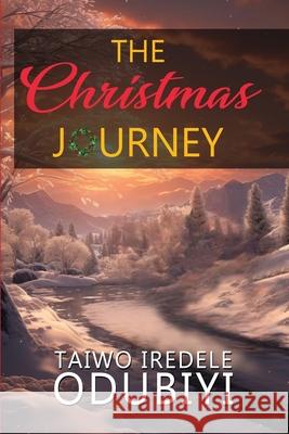 The Christmas Journey Taiwo Iredele Odubiyi 9789786133713 Tender Heartslink