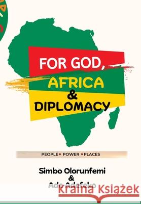 For God, Africa & Diplomacy Simbo Olorunfemi Ade Adefeko 9789786135243 Hoofbeatdotcom