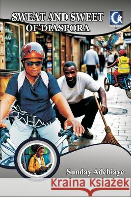 Sweat and sweet of diaspora Sunday Adebiaye 9789787849354