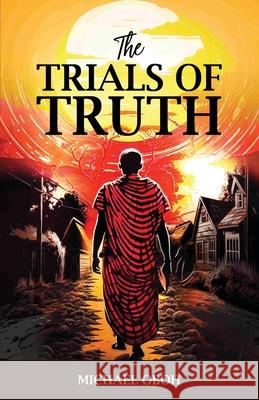 The Trial of Truth Michael Oboh 9789787876541 Print Doctor Africa