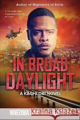 In Broad Daylight Nneoma Michelle Egeonu 9789787962459 Ifeadigo Publishing Company Limited