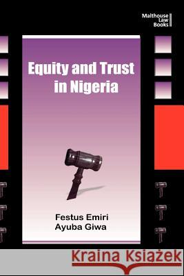 Equity and Trust in Nigeria Festus Emiri, Ayuba O Giwa 9789788422341 Malthouse Press