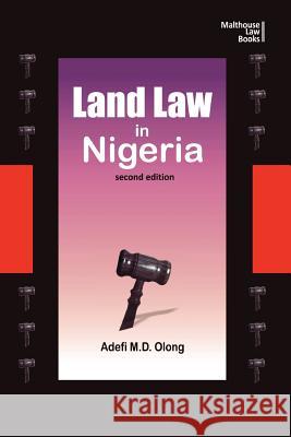 Land Law in Nigeria. Second Edition Adefi M. D. Olong 9789788422648 Malthouse Press