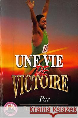 Une Vie de Victoire Dr D. K. Olukoya 9789788424642 Mountain of Fire & Miracles Virginia