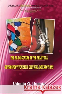 Retrospective Vision: Cultural Interactions: Collected Boyhood Works Udenta O. Udenta 9789789182305 Kraft Books