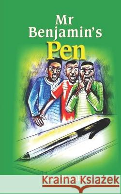Mr Benjamin's Pen Tony Nwaka 9789789185481 Kraftgroits (Kraft Books Limited)