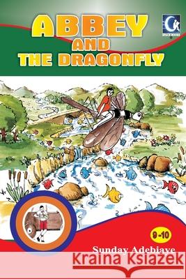 Abbey and the dragonfly Sunday Adebiaye 9789789433131
