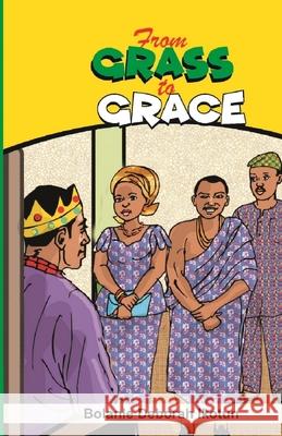 From Grass to Grace Bolanle Deborah Ikotun 9789789464876 Proficia Books