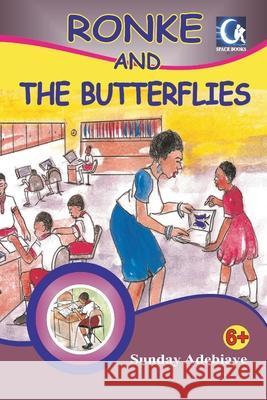 Ronke and the butterflies Sunday Adebiaye 9789789487387